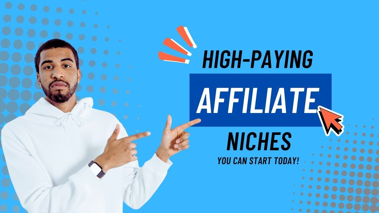 7 High-Paying Affiliate Niches You Can Start Today